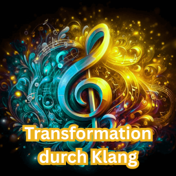 Transformation durch Klang