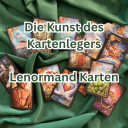 Teil 1: Kunst des Kartenlegens mit Lenormand Karten