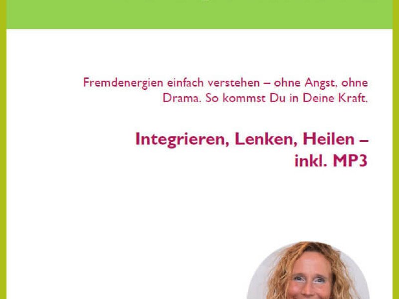 Entkoppelt // Dein Guide zu Fremdenergien & Seelenanteilen